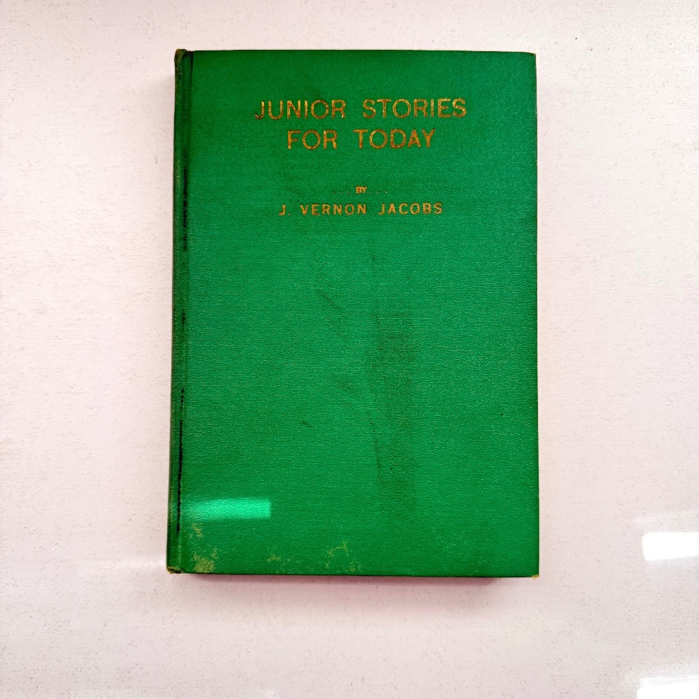 1930's Junior Stories For Today by J. Vernon Jacobs, Vintage Hardcover, Former C